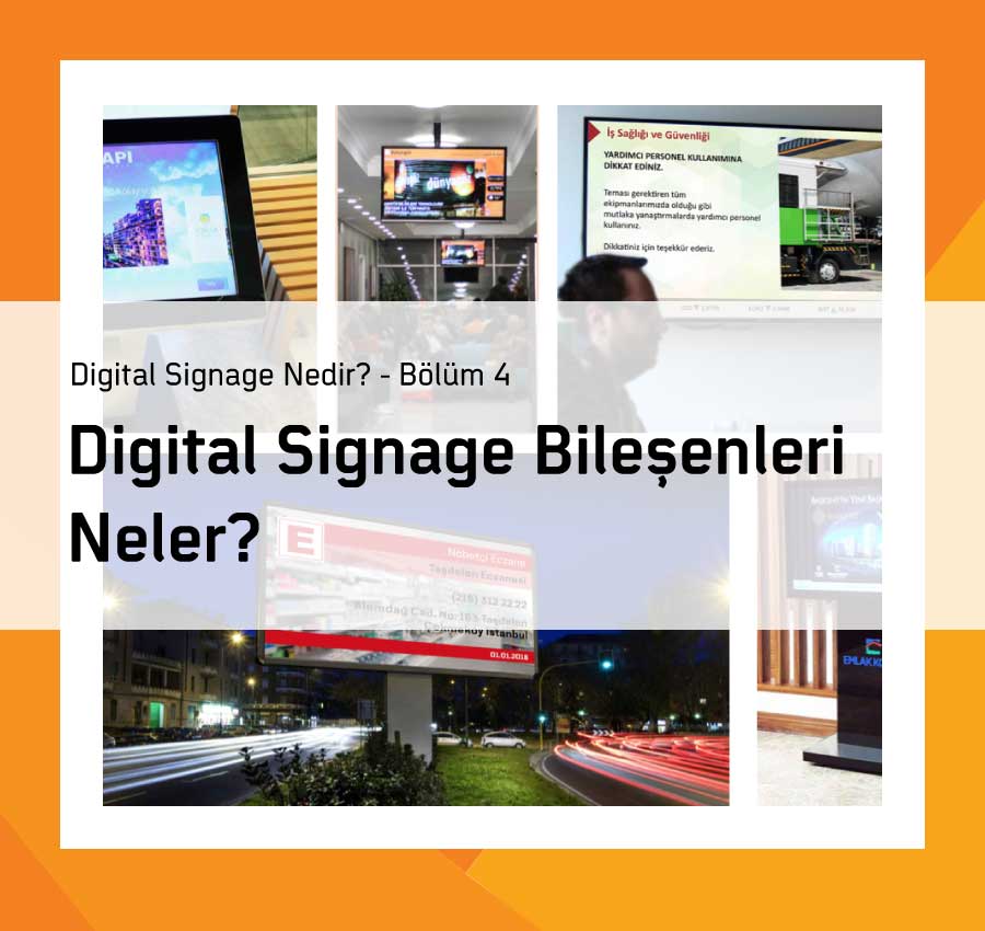 Digital Signage Bileşenleri Neler?